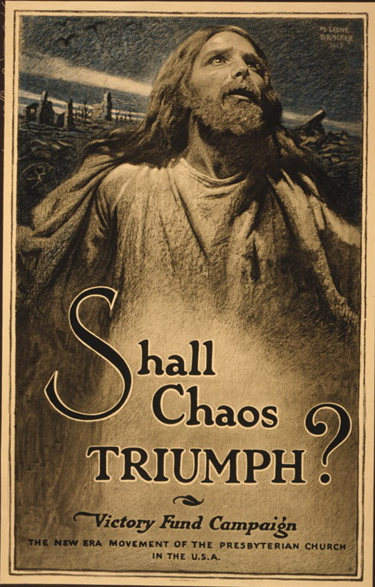 "Shall chaos triumph?" - WWI-era Presbyterian poster showing Jesus